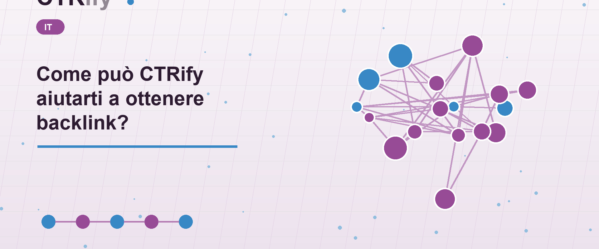 Come può CTRify aiutarti a ottenere backlink?