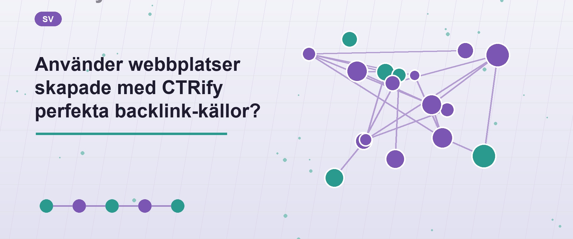 Använder webbplatser skapade med CTRify perfekta backlink-källor?