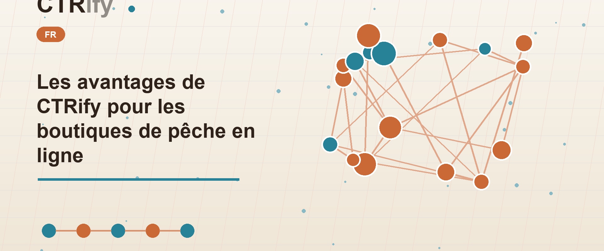 Les avantages de CTRify pour les boutiques de pêche en ligne