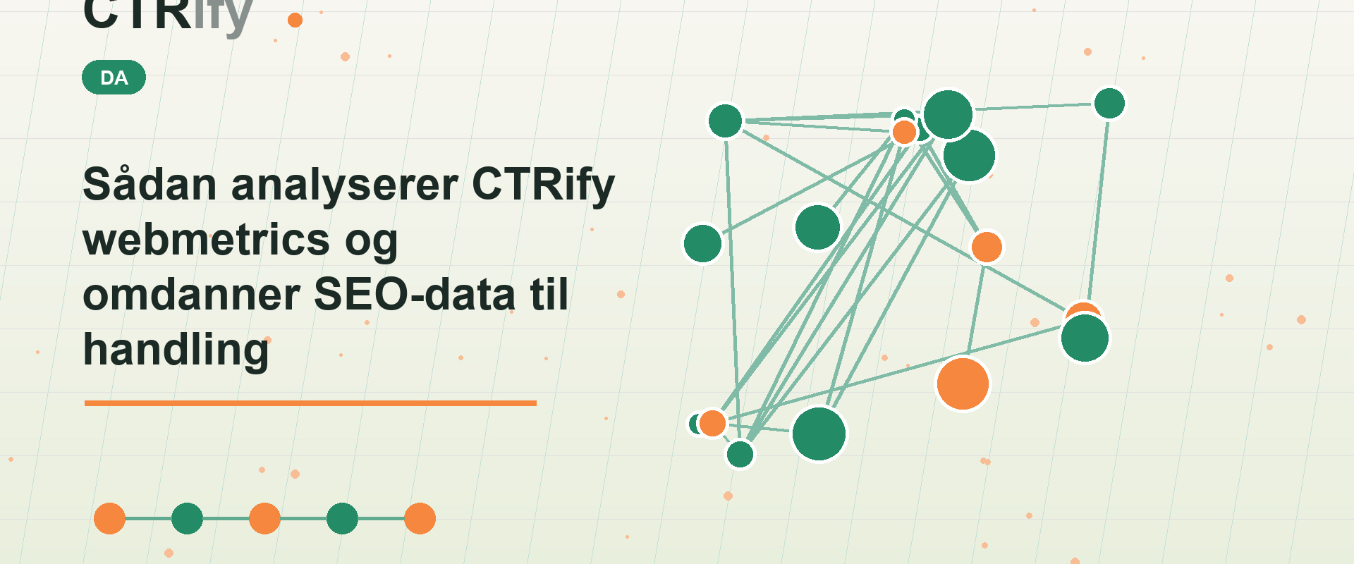 Sådan analyserer CTRify webmetrics og omdanner SEO-data til handling