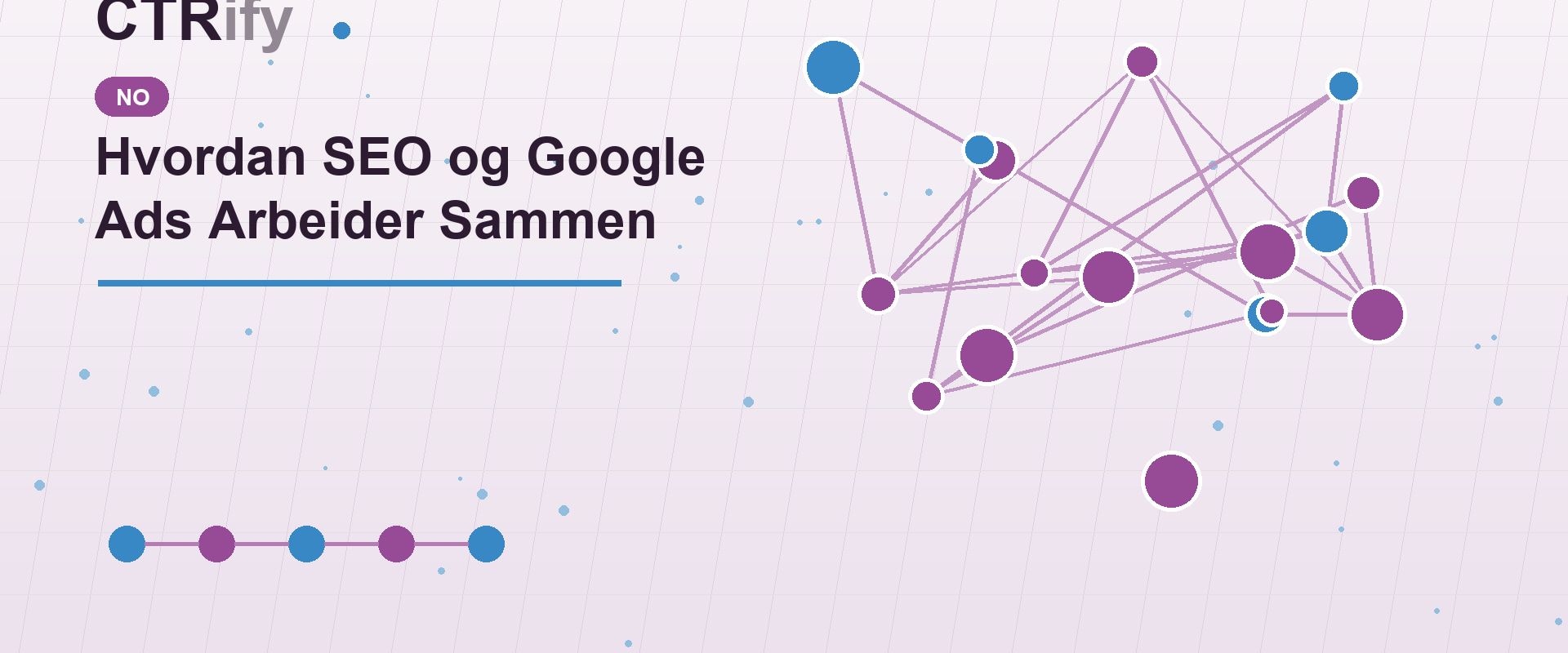 Hvordan SEO og Google Ads Arbeider Sammen