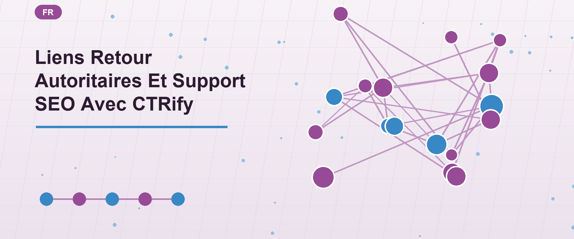 Liens Retour Autoritaires Et Support SEO Avec CTRify