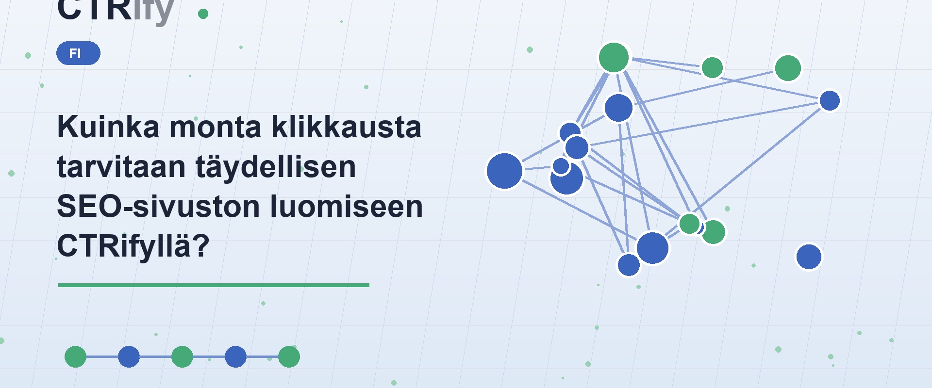 Kuinka monta klikkausta tarvitaan täydellisen SEO-sivuston luomiseen CTRifyllä?