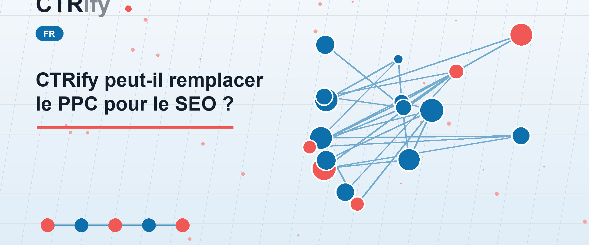CTRify peut-il remplacer le PPC pour le SEO ?