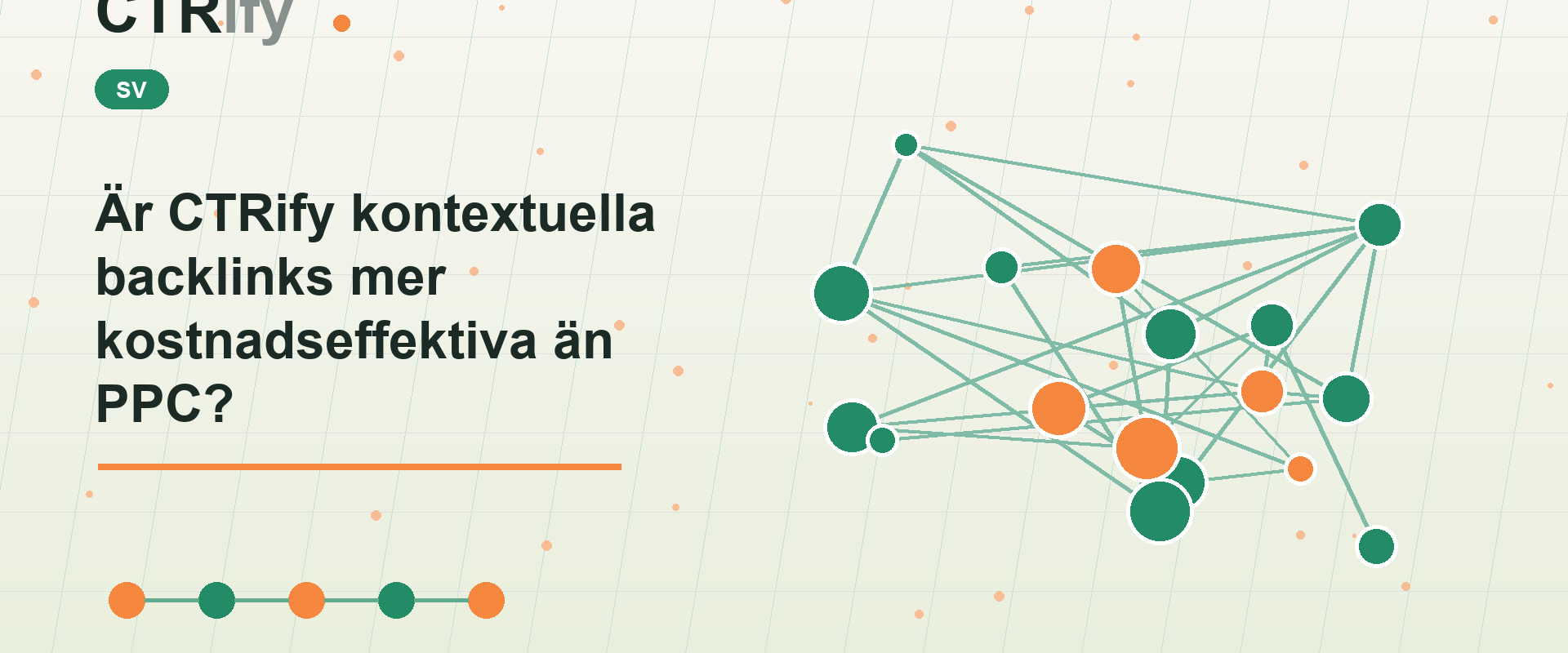 Är CTRify kontextuella backlinks mer kostnadseffektiva än PPC?