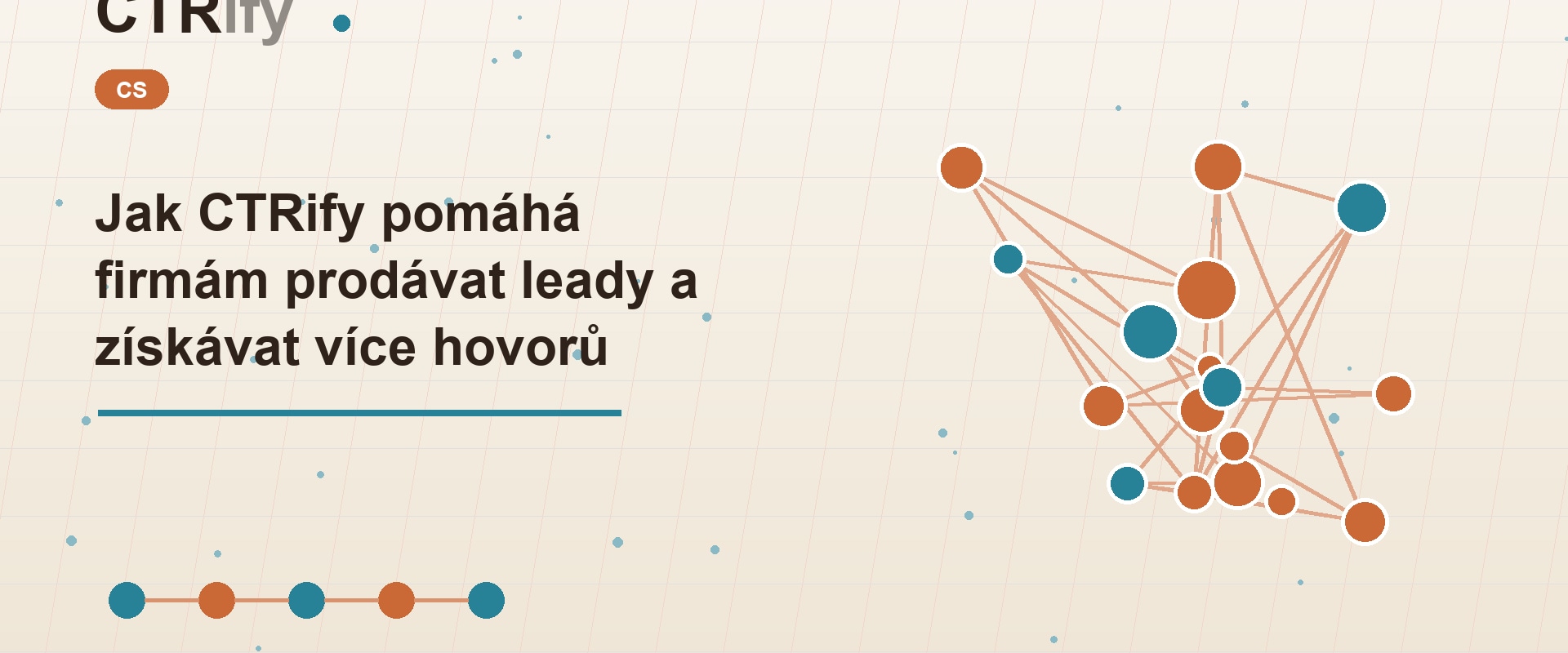 Jak CTRify pomáhá firmám prodávat leady a získávat více hovorů