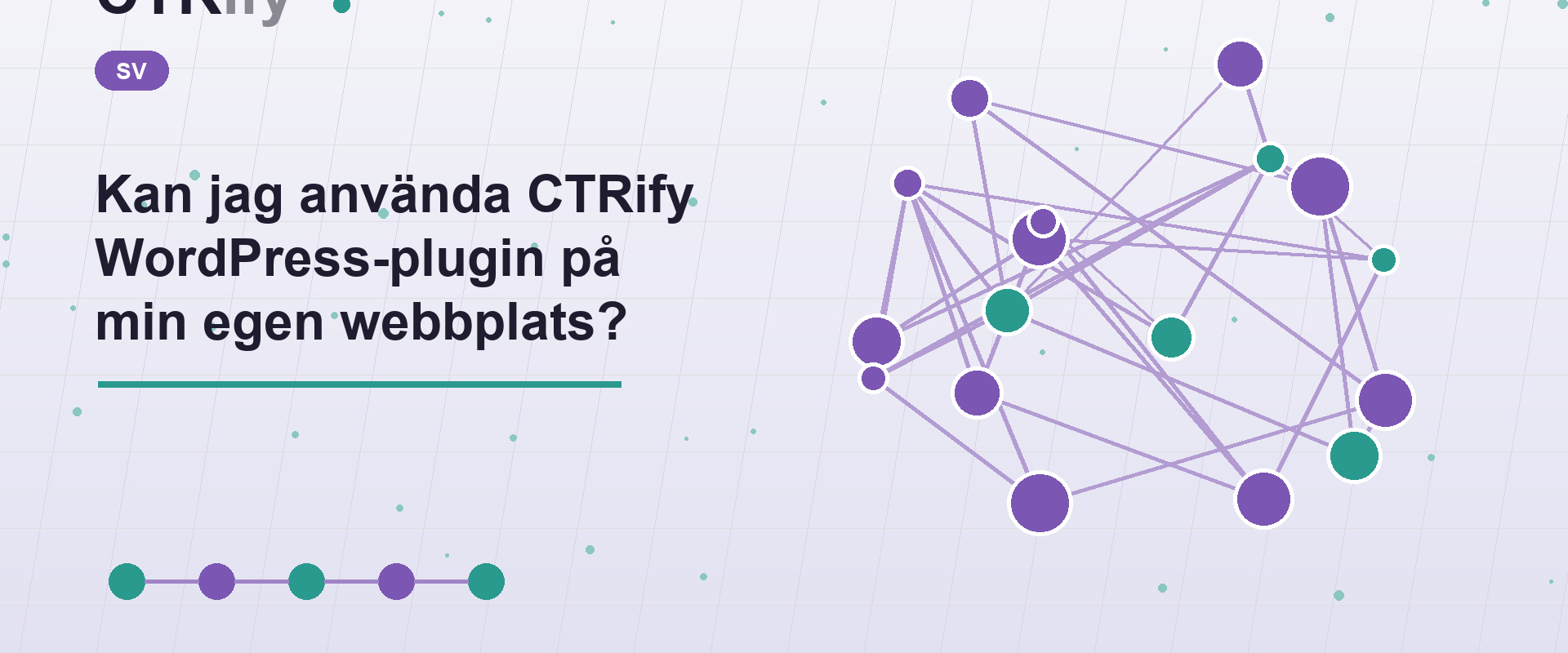 Kan jag använda CTRify WordPress-plugin på min egen webbplats?