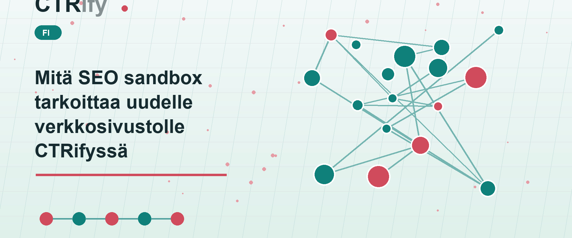 Mitä SEO sandbox tarkoittaa uudelle verkkosivustolle CTRifyssä