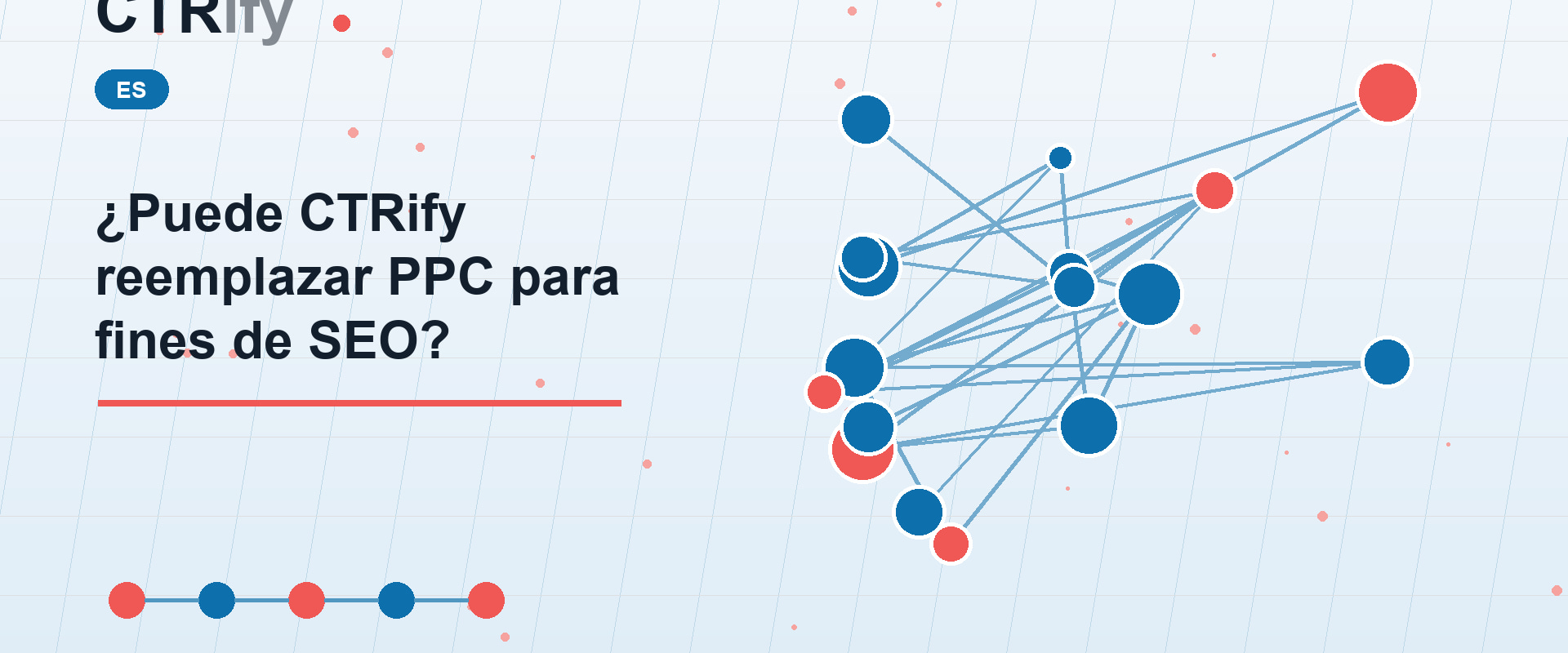 ¿Puede CTRify reemplazar PPC para fines de SEO?