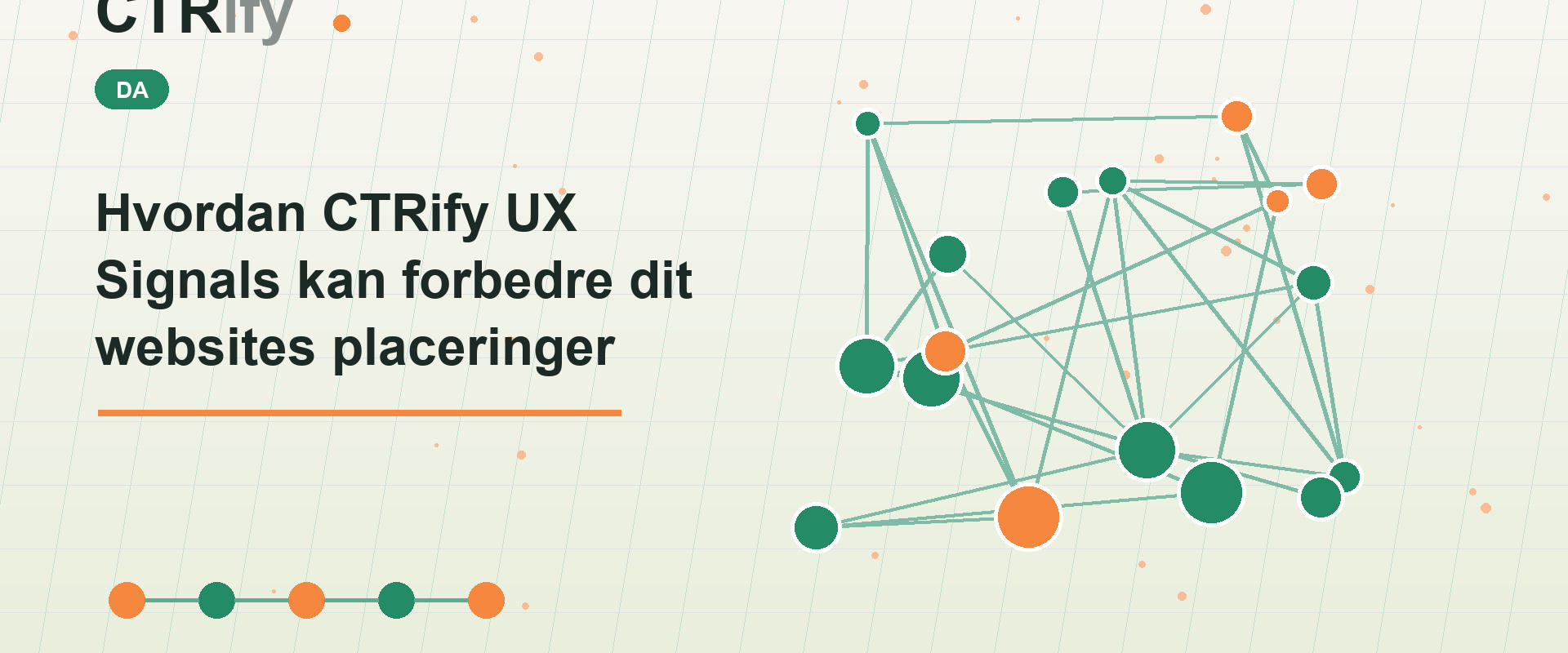 Hvordan CTRify UX Signals kan forbedre dit websites placeringer