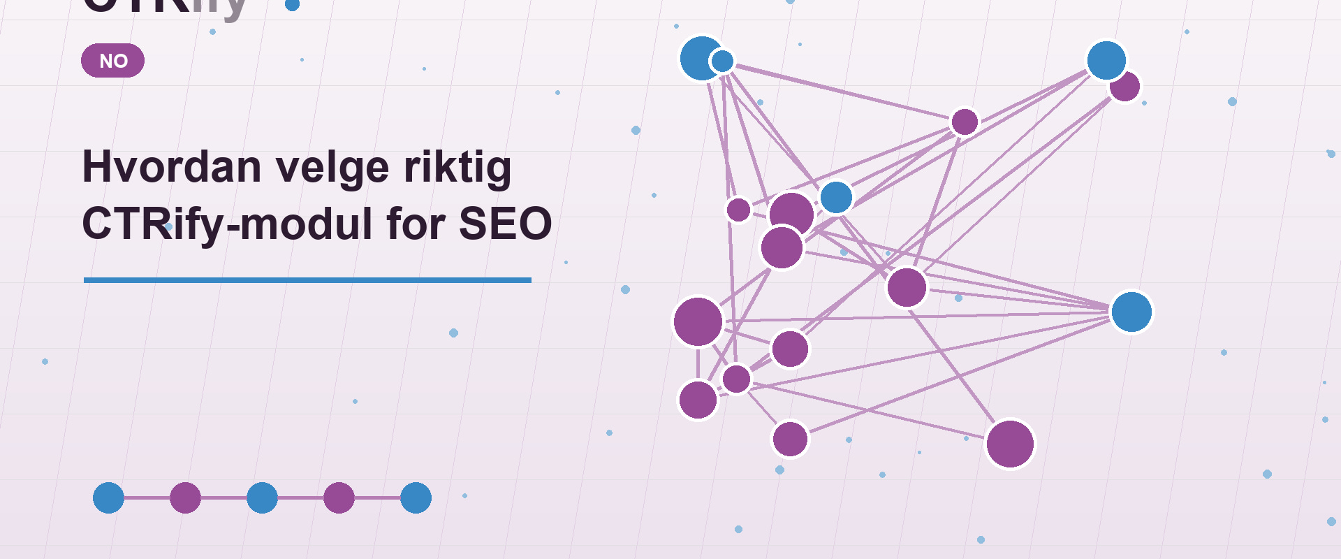 Hvordan velge riktig CTRify-modul for SEO