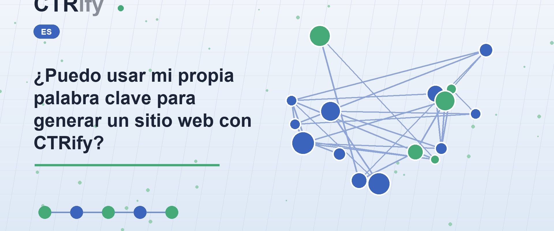 ¿Puedo usar mi propia palabra clave para generar un sitio web con CTRify?