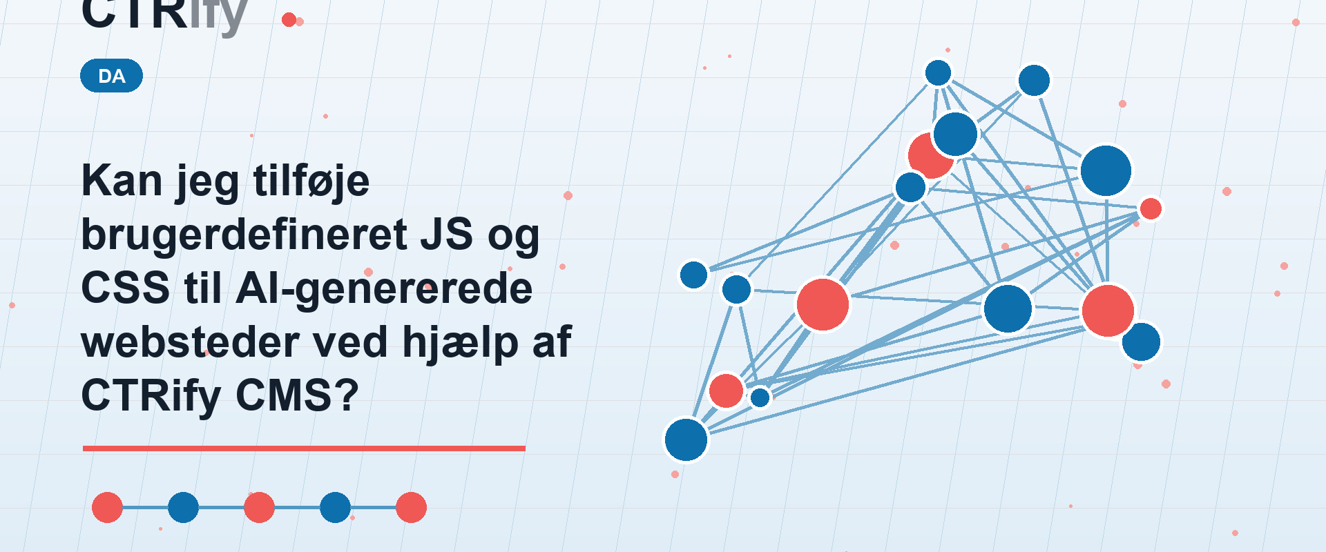 Kan jeg tilføje brugerdefineret JS og CSS til AI-genererede websteder ved hjælp af CTRify CMS?
