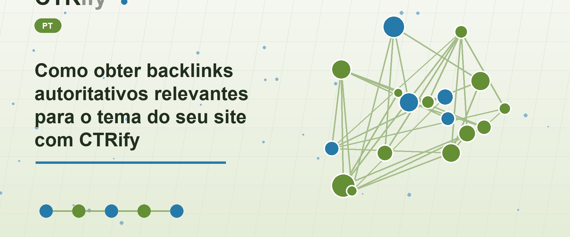 Como obter backlinks autoritativos relevantes para o tema do seu site com CTRify