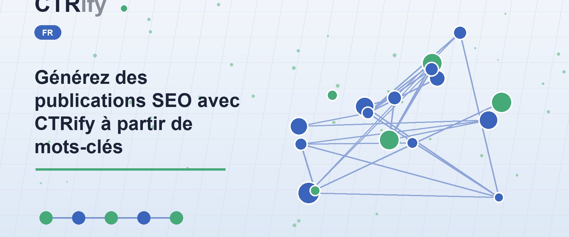 Générez des publications SEO avec CTRify à partir de mots-clés