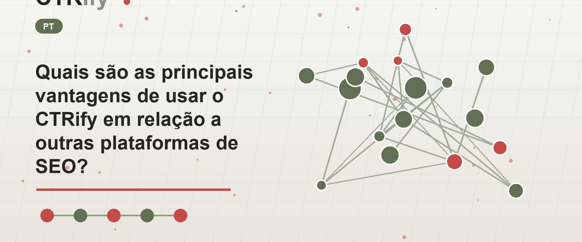 Quais são as principais vantagens de usar o CTRify em relação a outras plataformas de SEO?