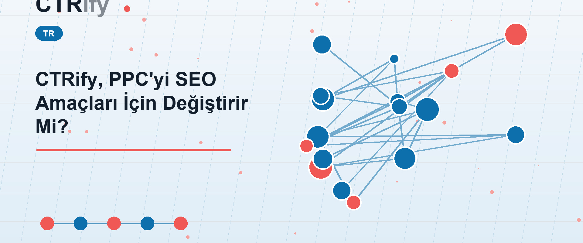 CTRify, PPC'yi SEO Amaçları İçin Değiştirir Mi?