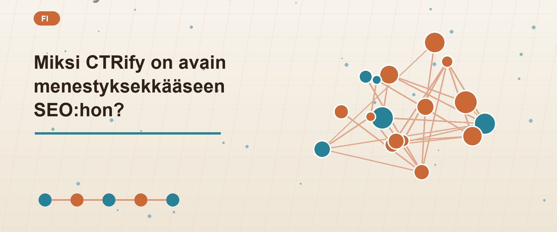 Miksi CTRify on avain menestyksekkääseen SEO:hon?