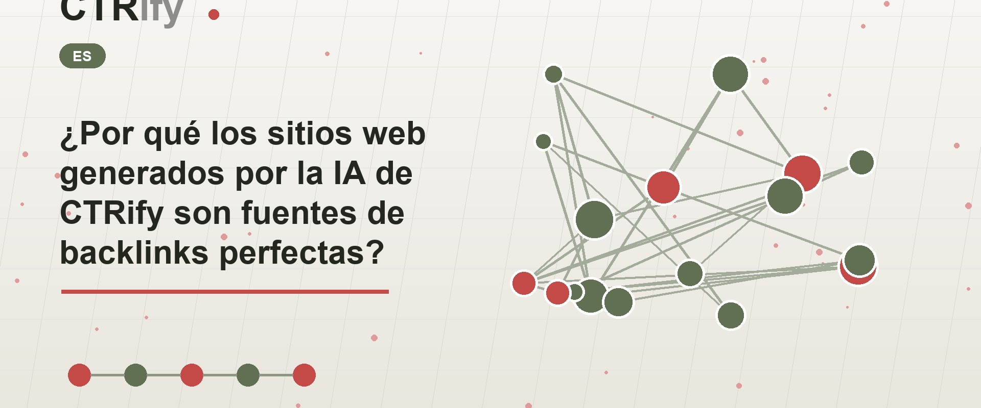 ¿Por qué los sitios web generados por la IA de CTRify son fuentes de backlinks perfectas?