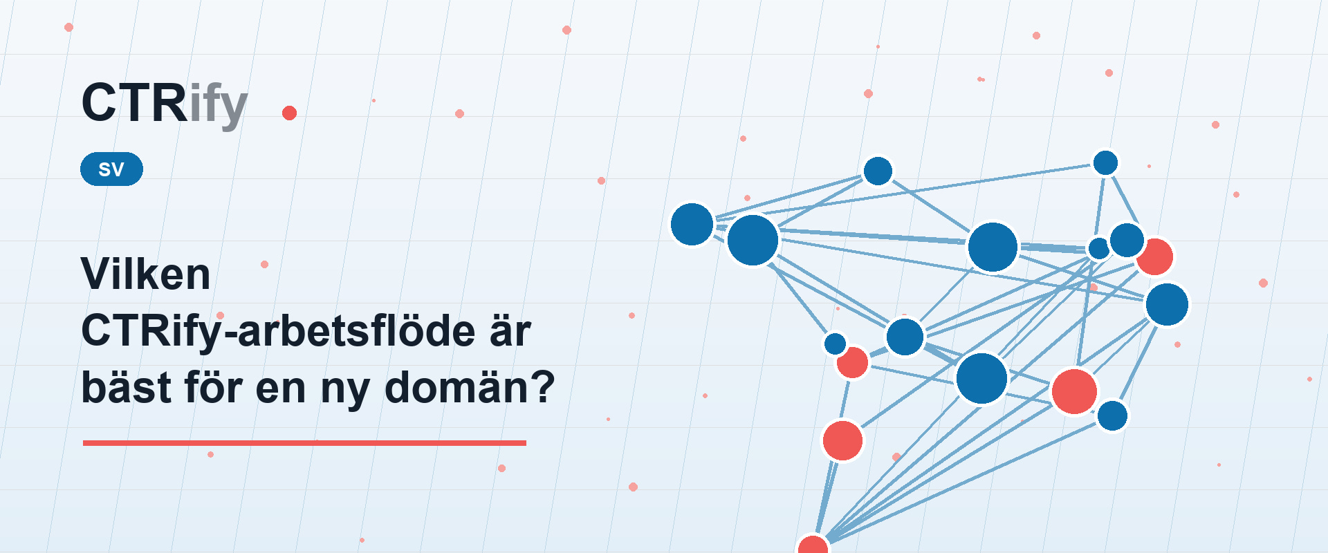 Vilken CTRify-arbetsflöde är bäst för en ny domän?