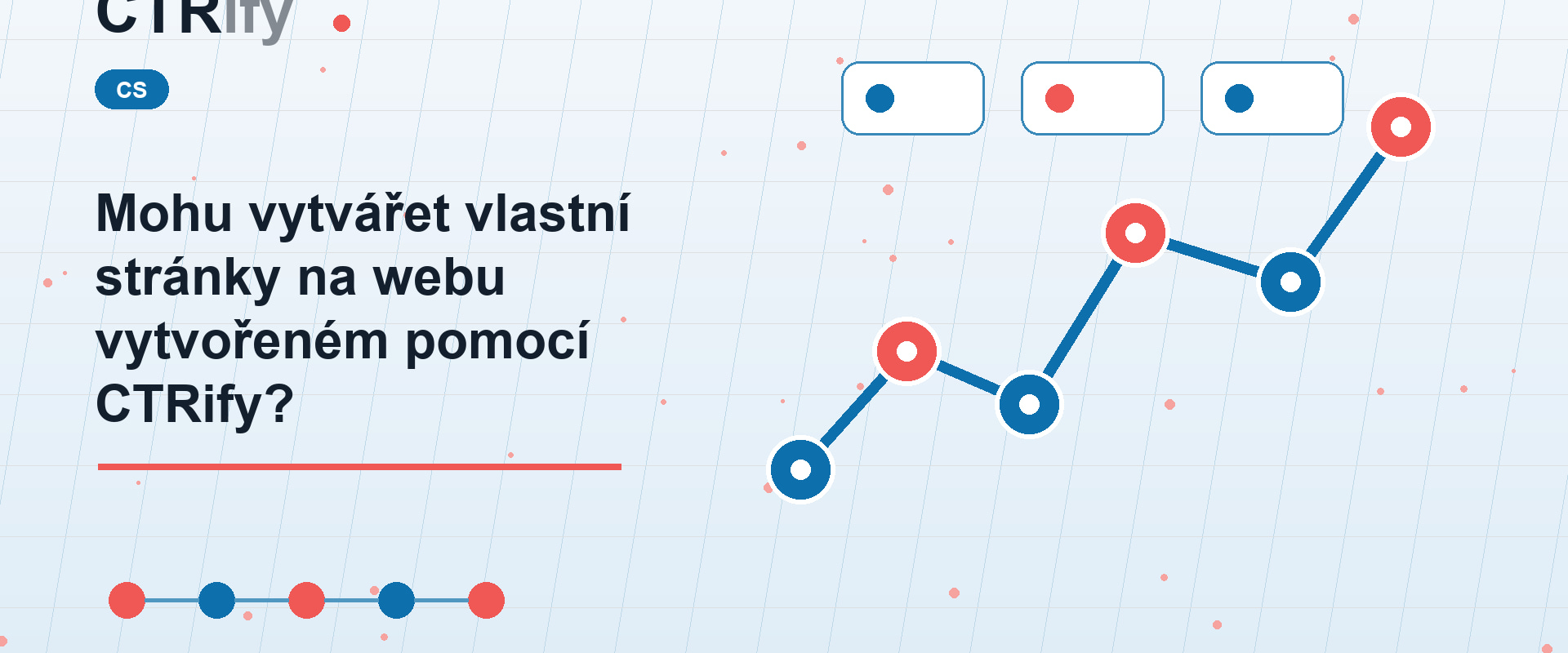 Mohu vytvářet vlastní stránky na webu vytvořeném pomocí CTRify?