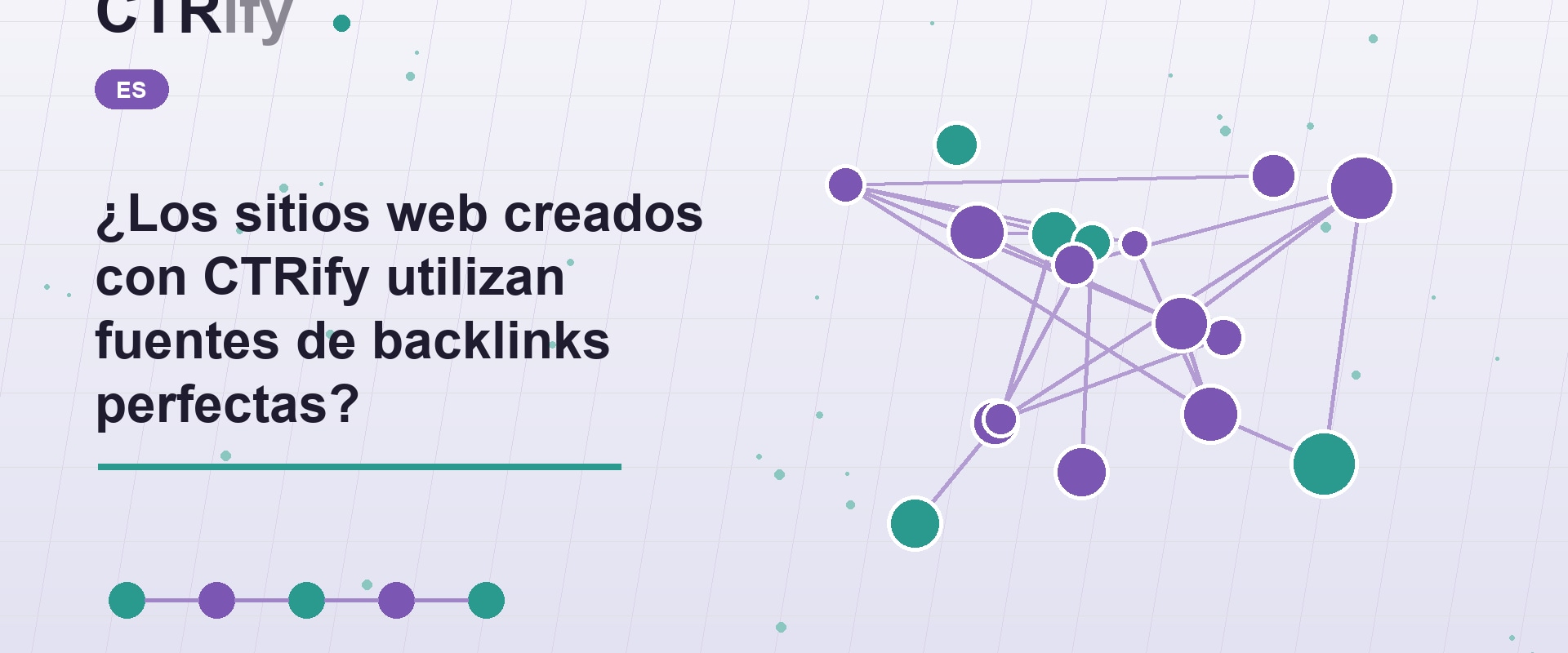 ¿Los sitios web creados con CTRify utilizan fuentes de backlinks perfectas?