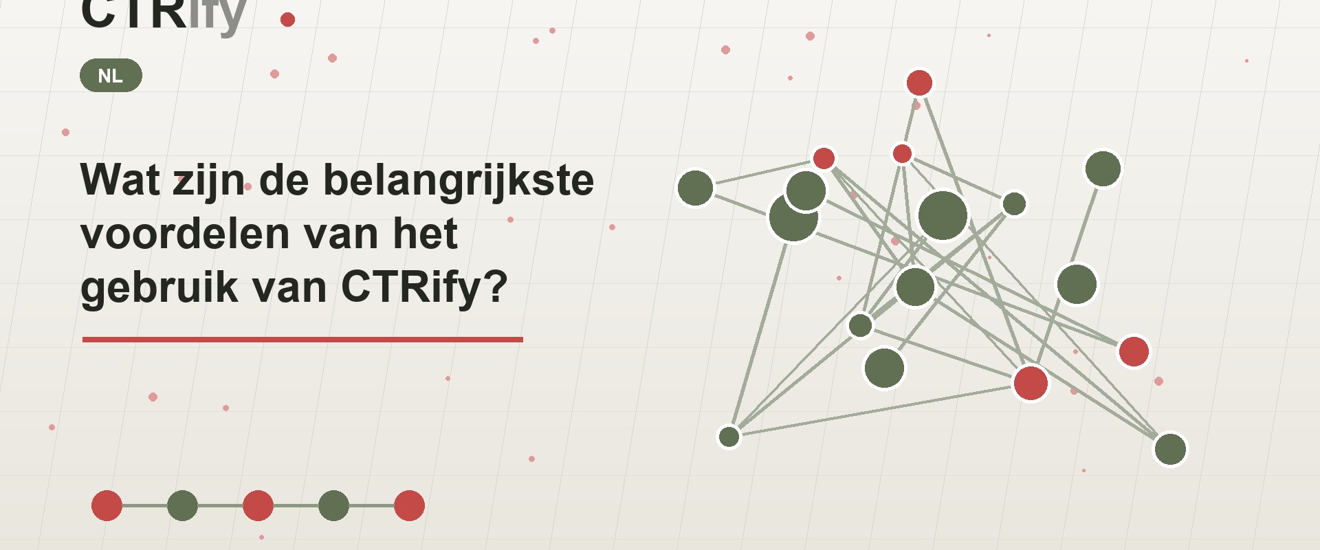 Wat zijn de belangrijkste voordelen van het gebruik van CTRify?