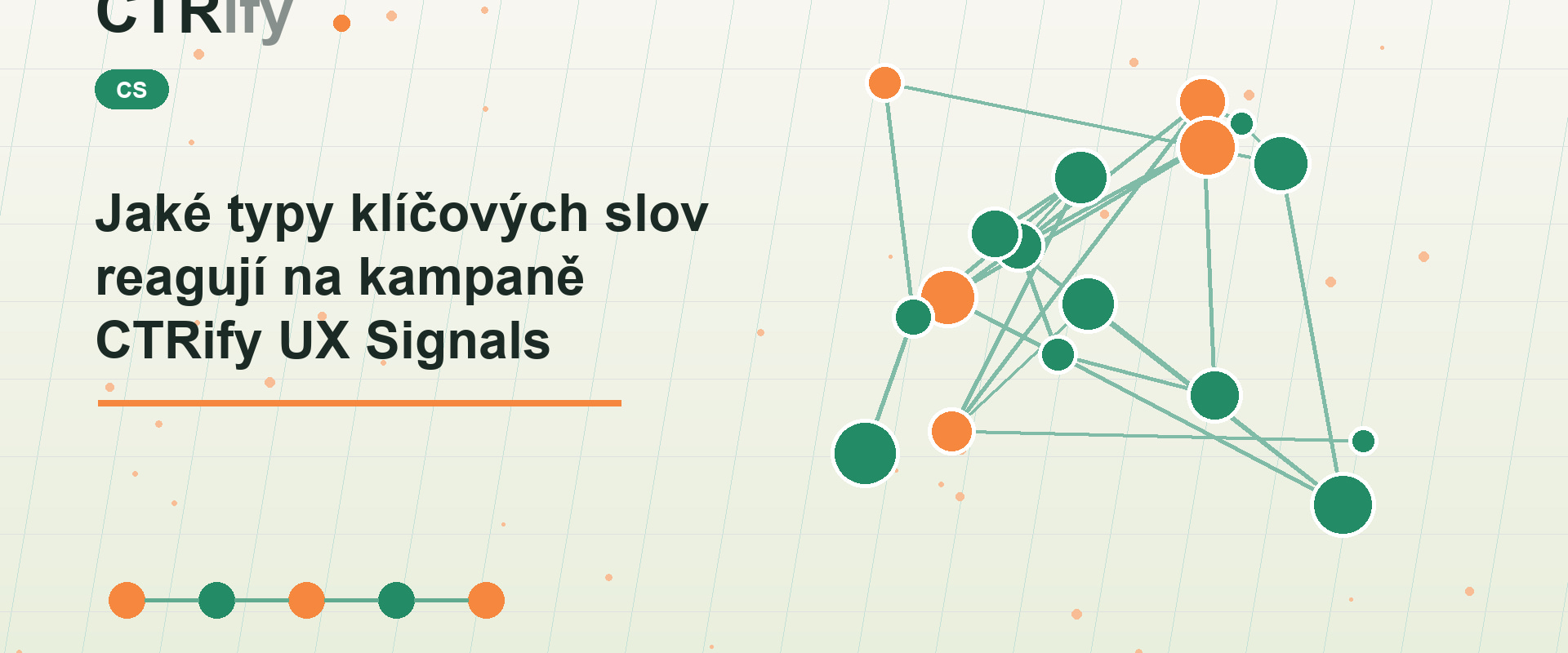 Jaké typy klíčových slov reagují na kampaně CTRify UX Signals