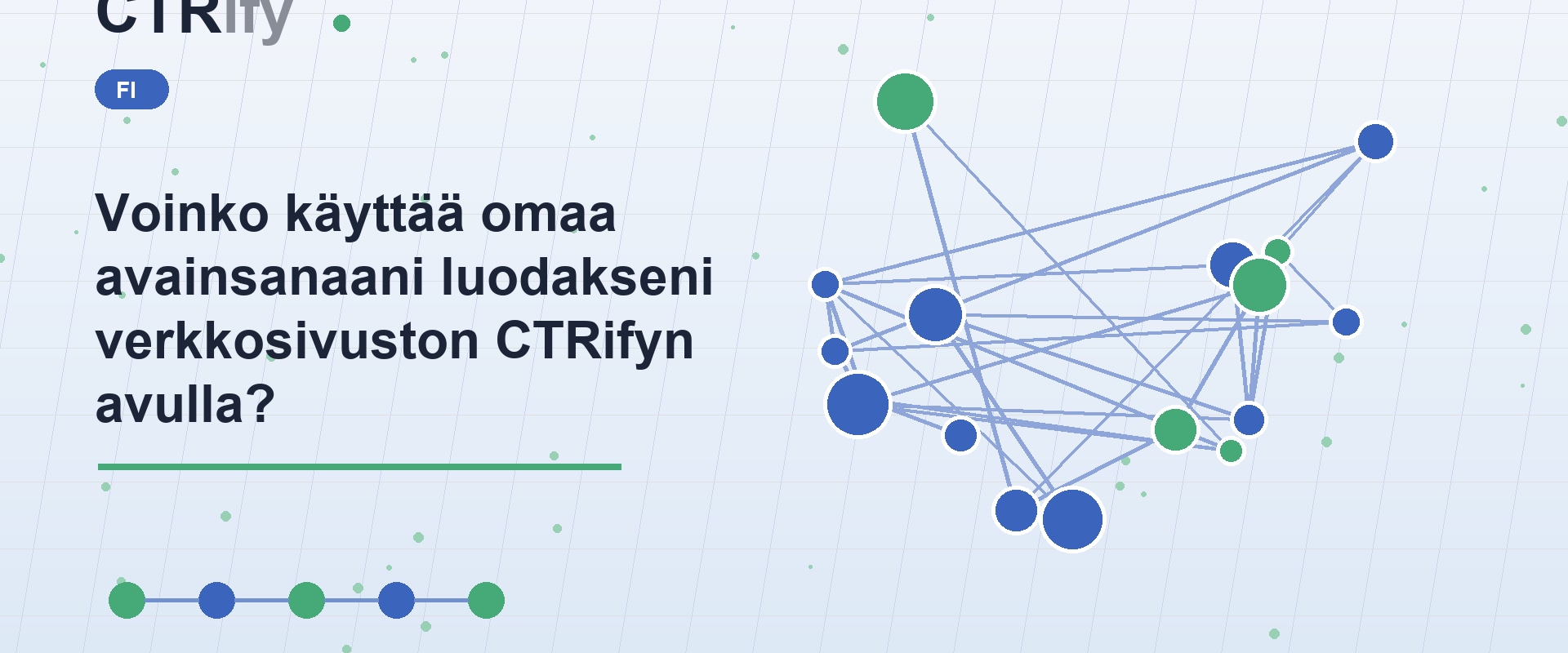 Voinko käyttää omaa avainsanaani luodakseni verkkosivuston CTRifyn avulla?