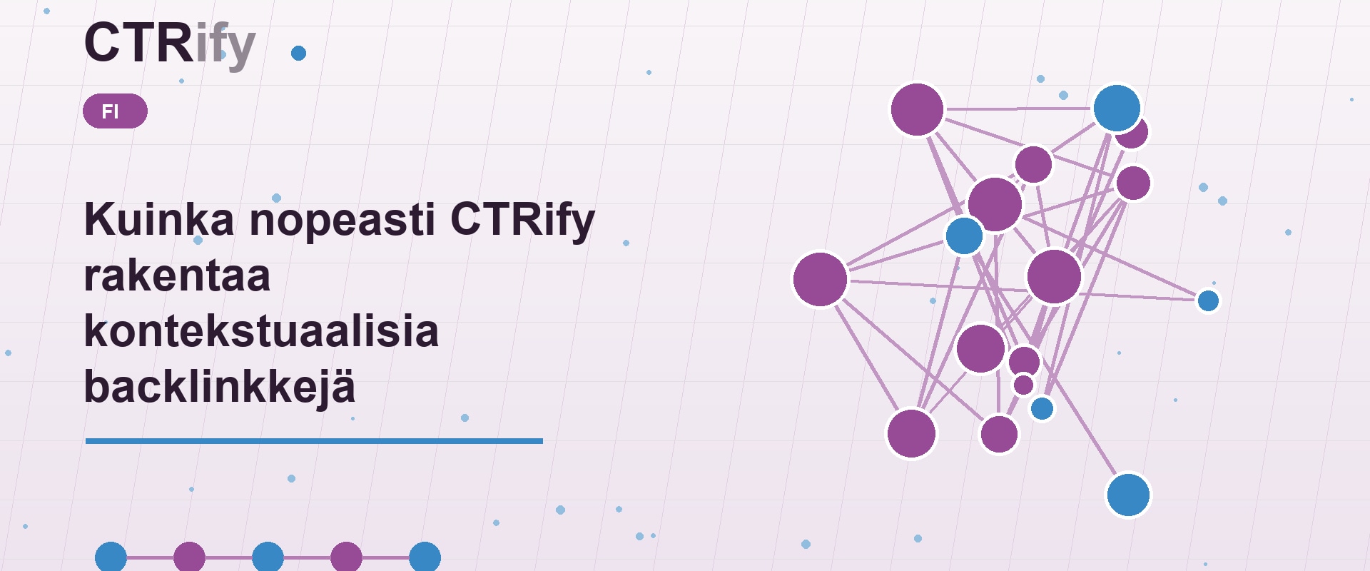 Kuinka nopeasti CTRify rakentaa kontekstuaalisia backlinkkejä