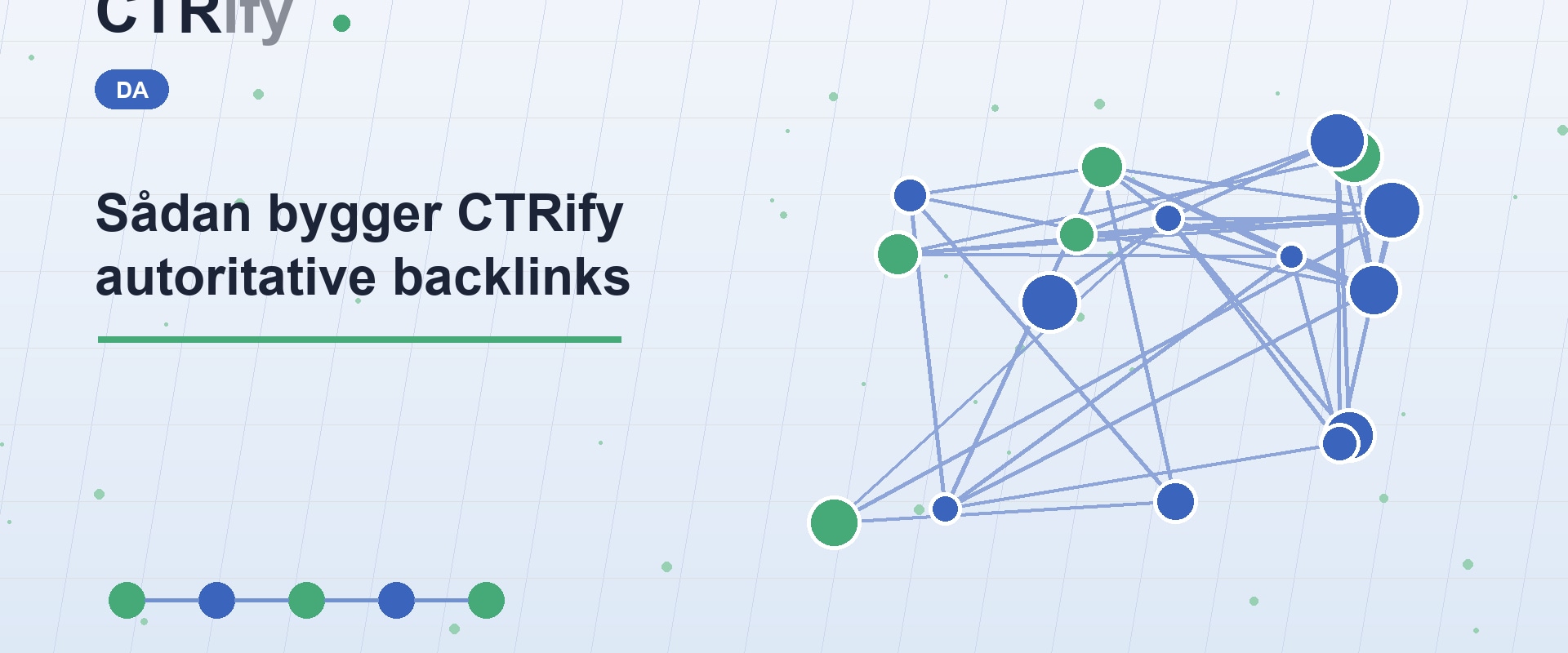 Sådan bygger CTRify autoritative backlinks