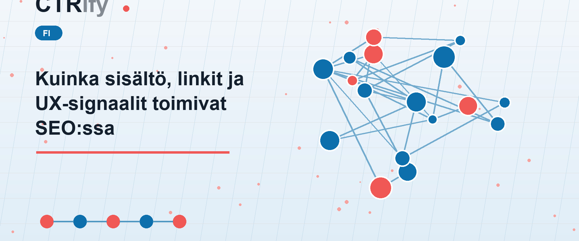 Kuinka sisältö, linkit ja UX-signaalit toimivat SEO:ssa