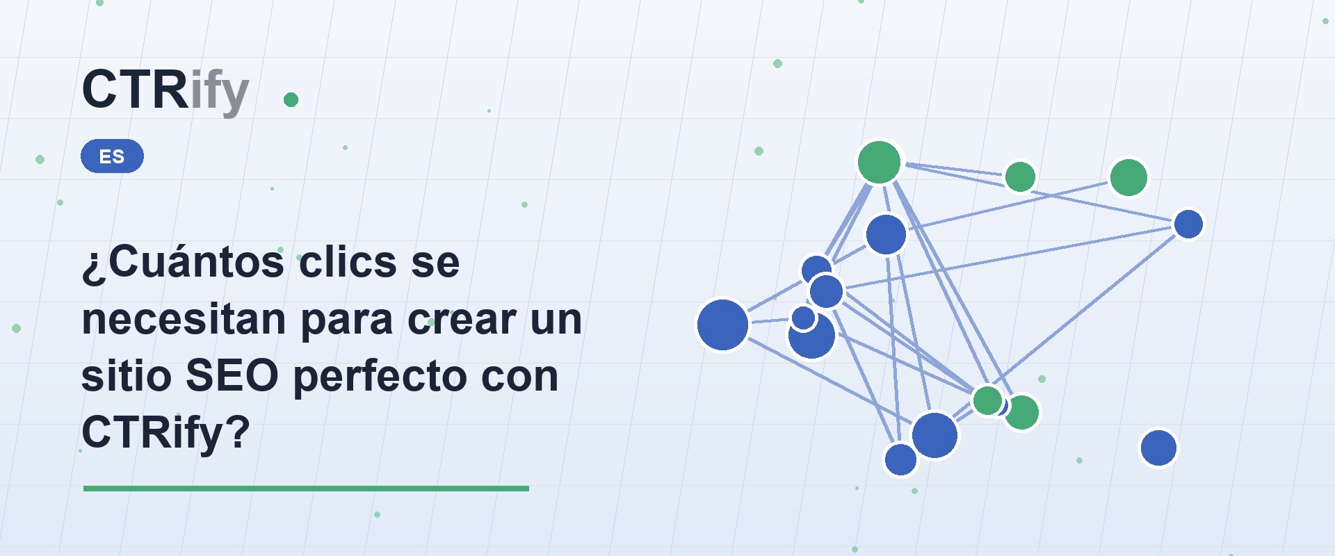 ¿Cuántos clics se necesitan para crear un sitio SEO perfecto con CTRify?