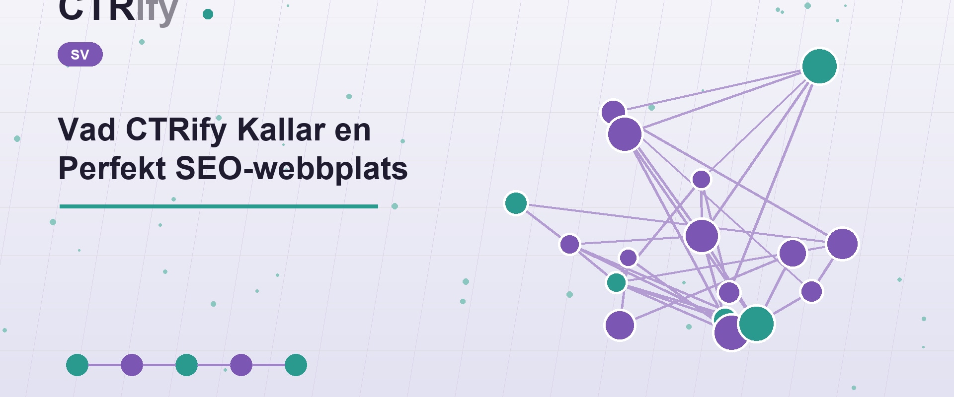 Vad CTRify Kallar en Perfekt SEO-webbplats