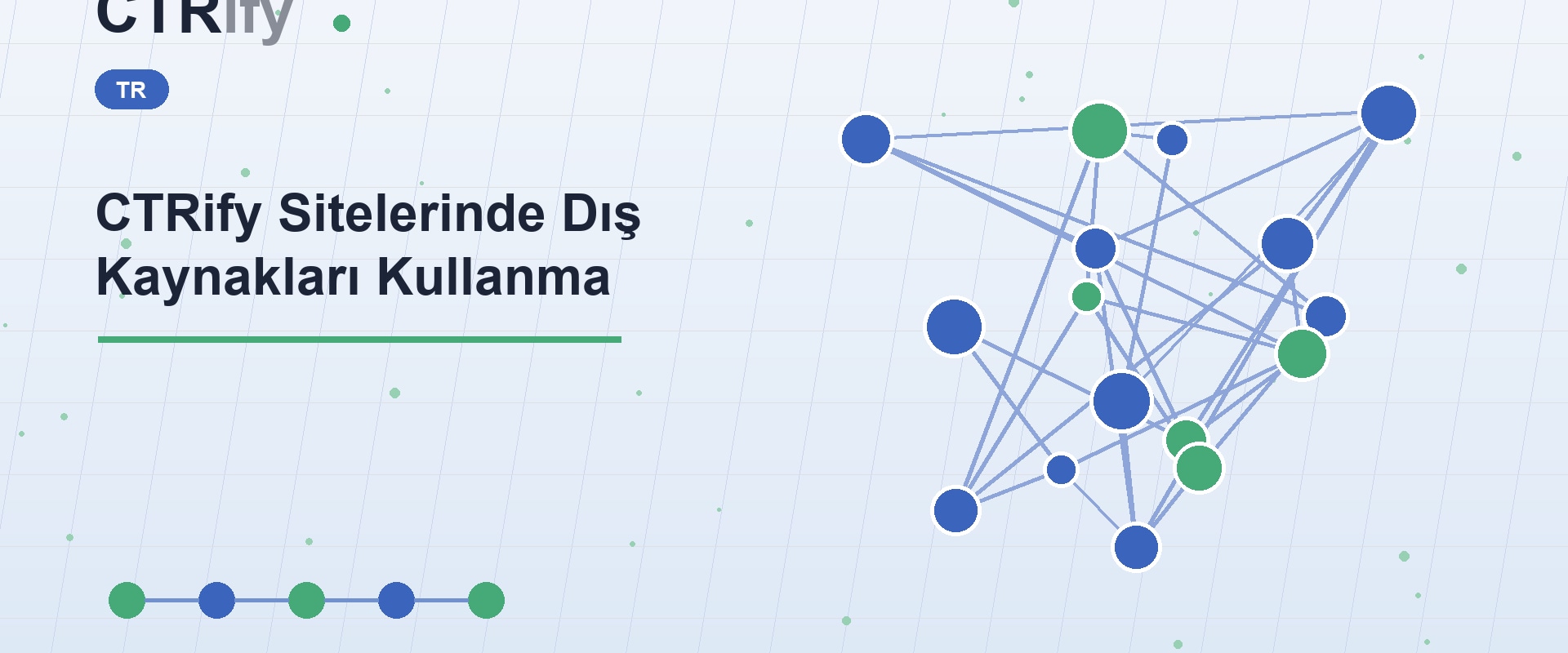 CTRify Sitelerinde Dış Kaynakları Kullanma