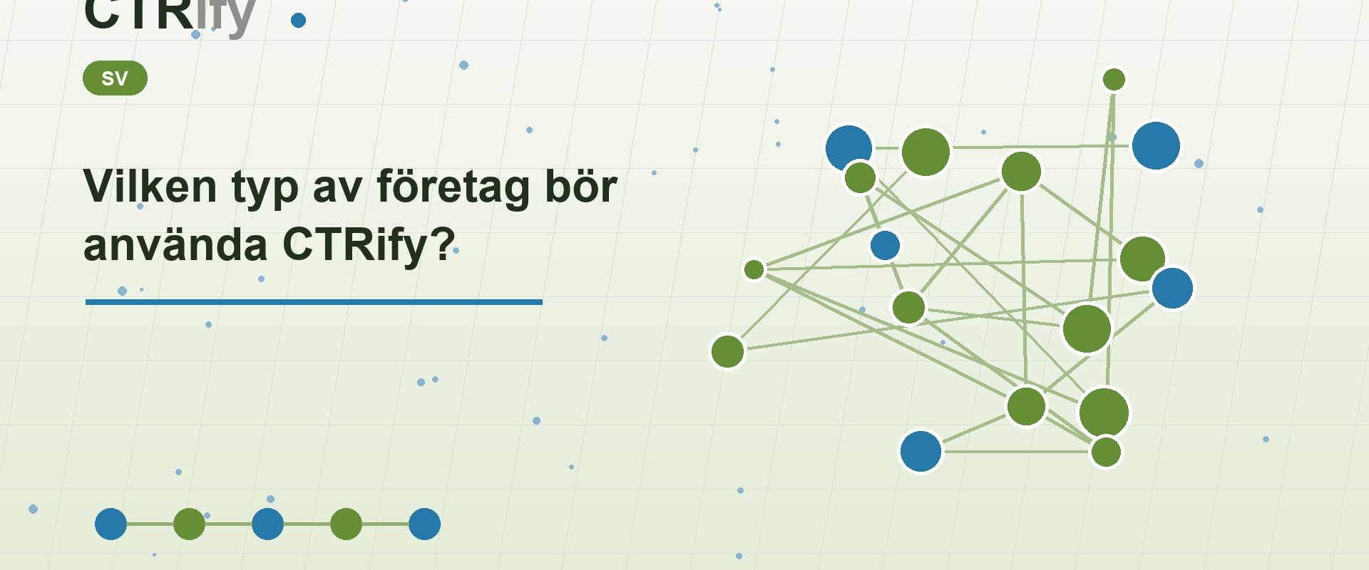 Vilken typ av företag bör använda CTRify?