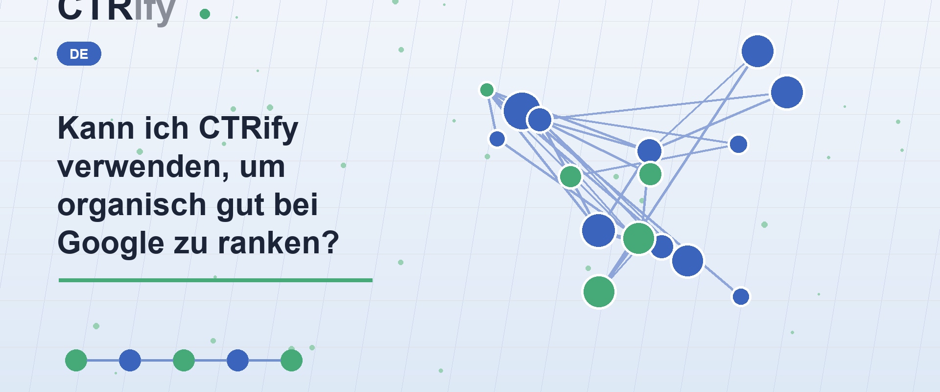 Kann ich CTRify verwenden, um organisch gut bei Google zu ranken?