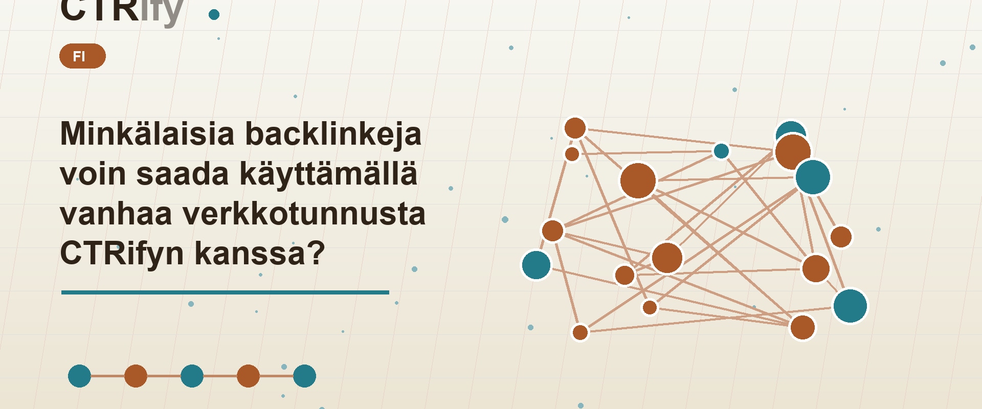 Minkälaisia backlinkeja voin saada käyttämällä vanhaa verkkotunnusta CTRifyn kanssa?