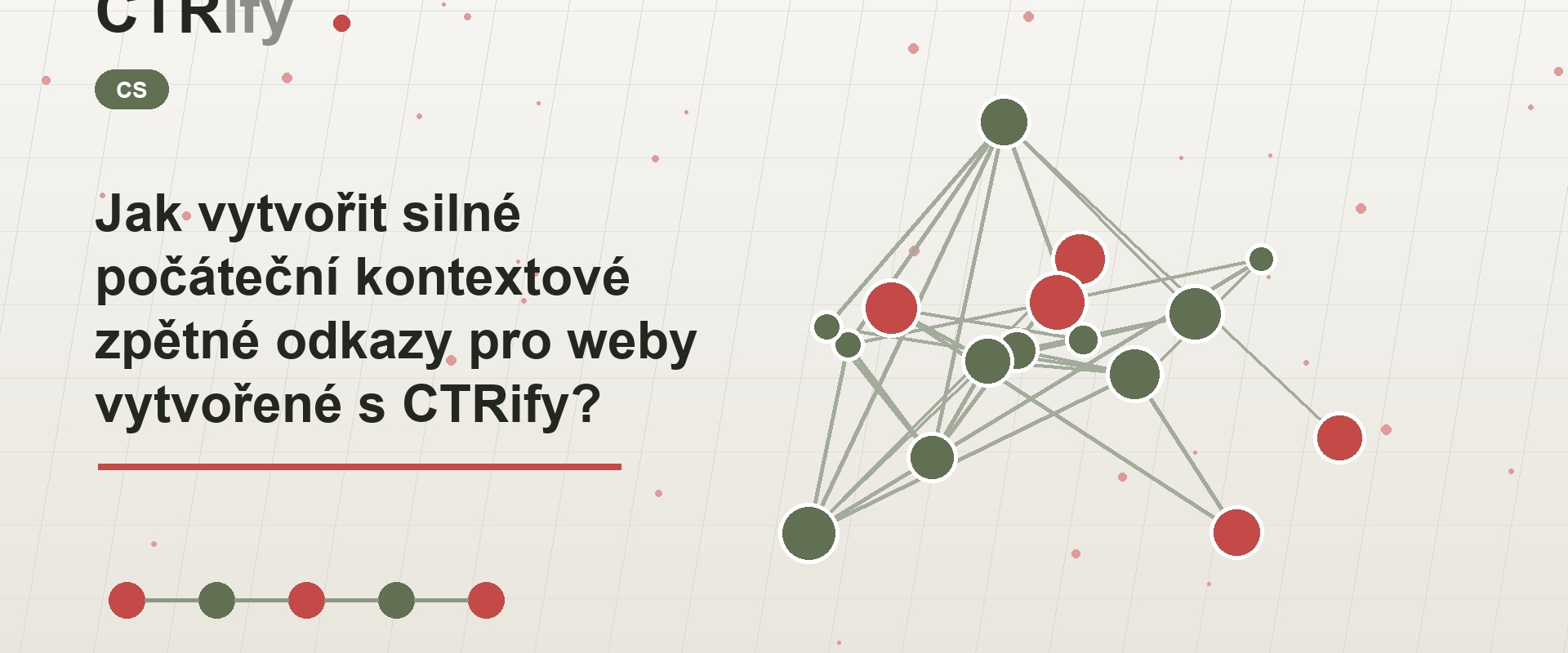 Jak vytvořit silné počáteční kontextové zpětné odkazy pro weby vytvořené s CTRify?