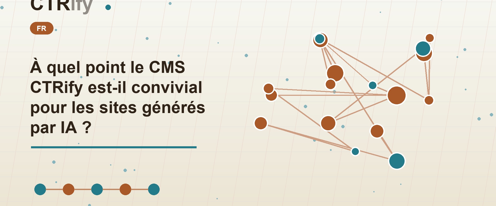 À quel point le CMS CTRify est-il convivial pour les sites générés par IA ?