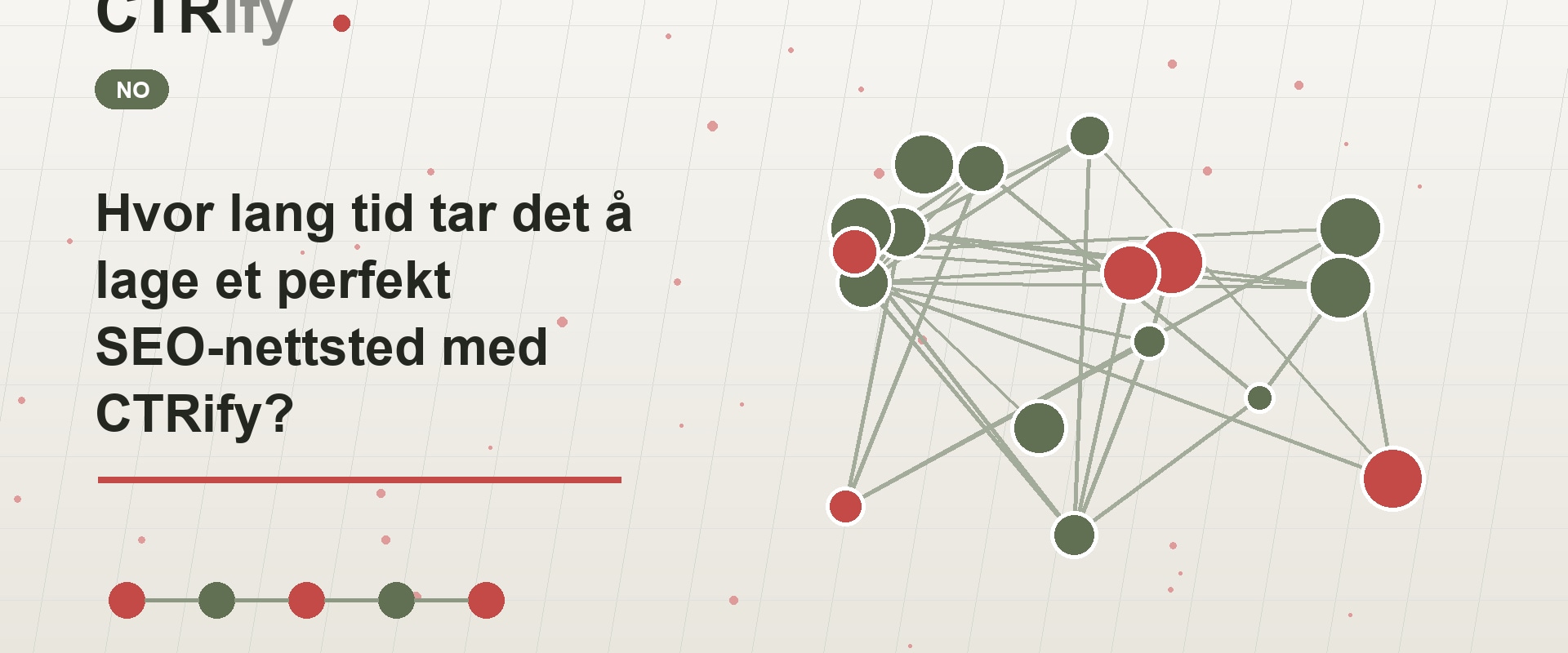 Hvor lang tid tar det å lage et perfekt SEO-nettsted med CTRify?