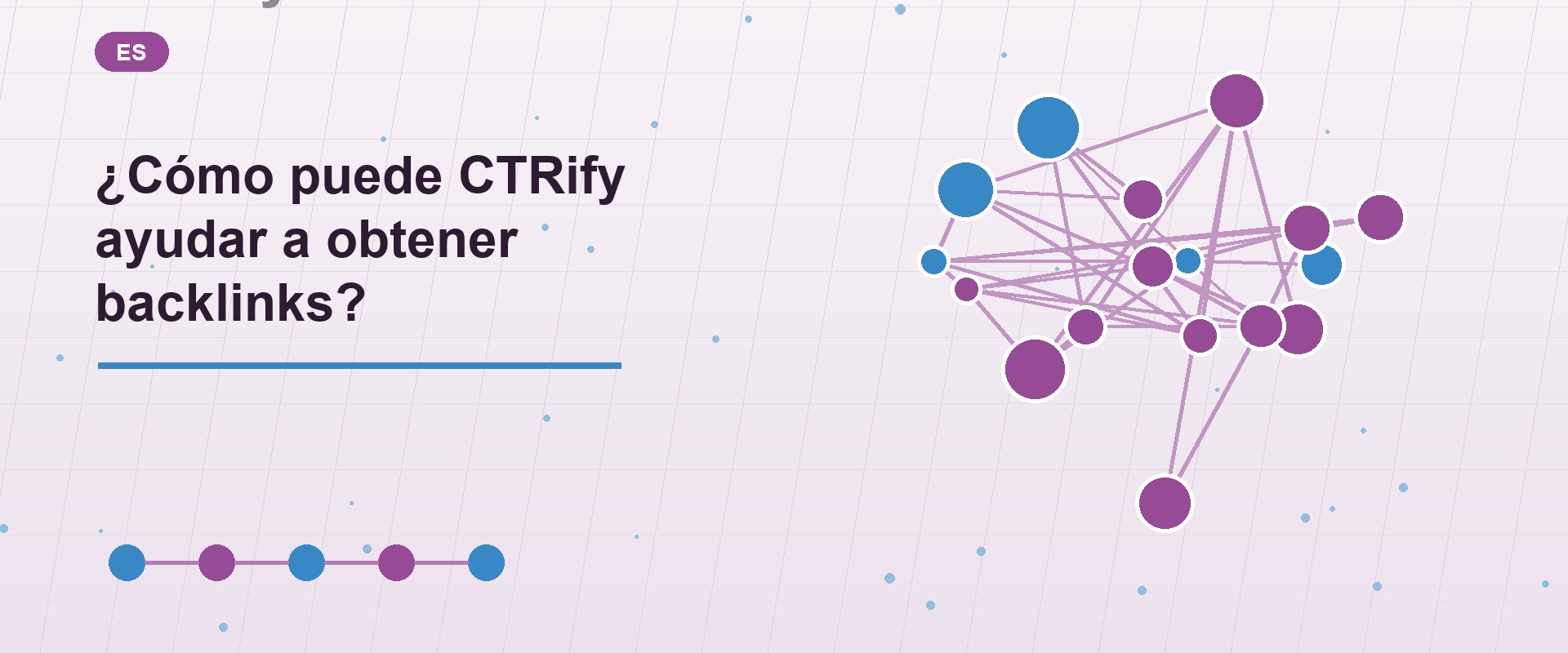 ¿Cómo puede CTRify ayudar a obtener backlinks?