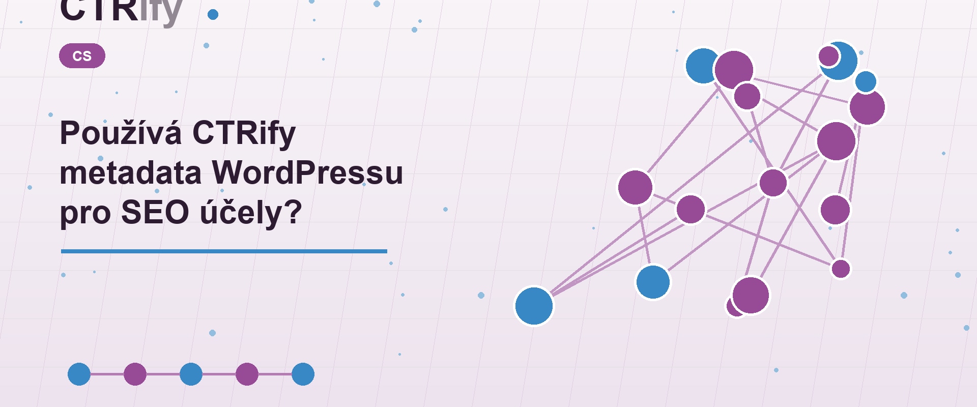 Používá CTRify metadata WordPressu pro SEO účely?