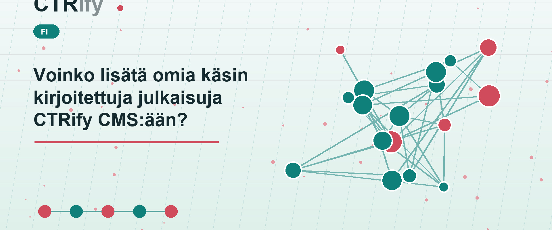 Voinko lisätä omia käsin kirjoitettuja julkaisuja CTRify CMS:ään?