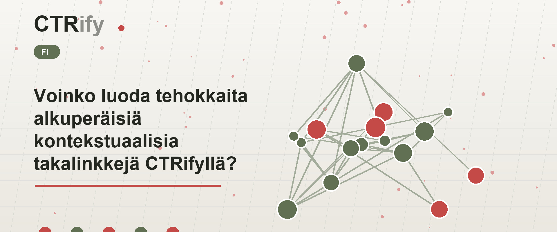 Voinko luoda tehokkaita alkuperäisiä kontekstuaalisia takalinkkejä CTRifyllä?
