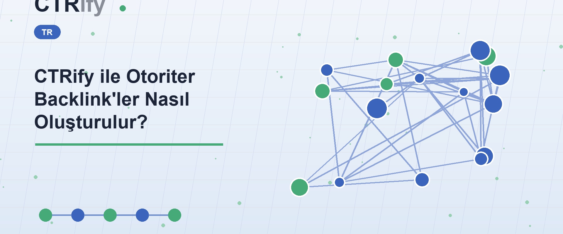 CTRify ile Otoriter Backlink'ler Nasıl Oluşturulur?