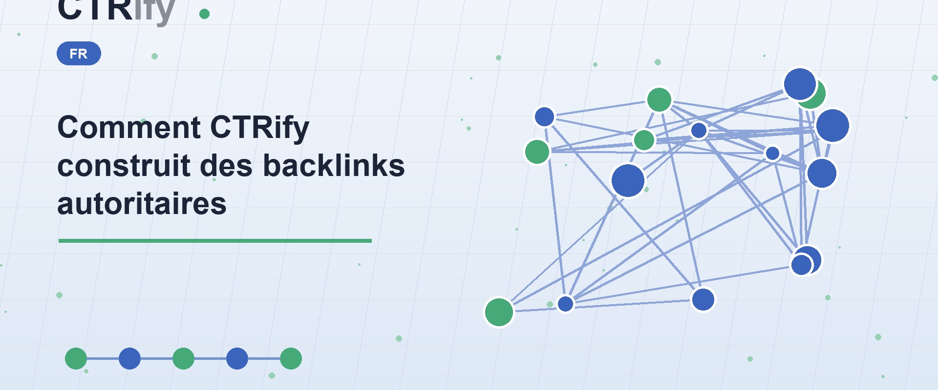 Comment CTRify construit des backlinks autoritaires
