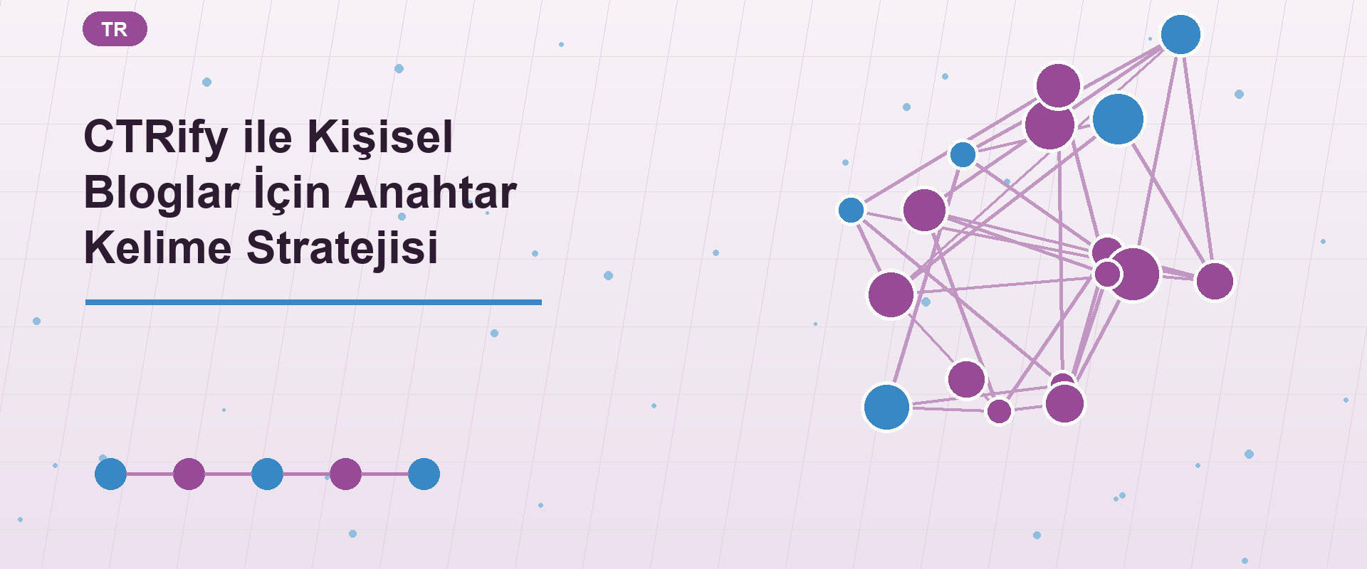 CTRify ile Kişisel Bloglar İçin Anahtar Kelime Stratejisi