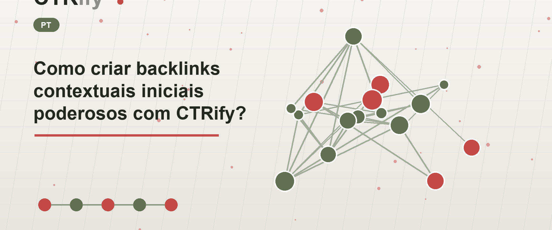 Como criar backlinks contextuais iniciais poderosos com CTRify?