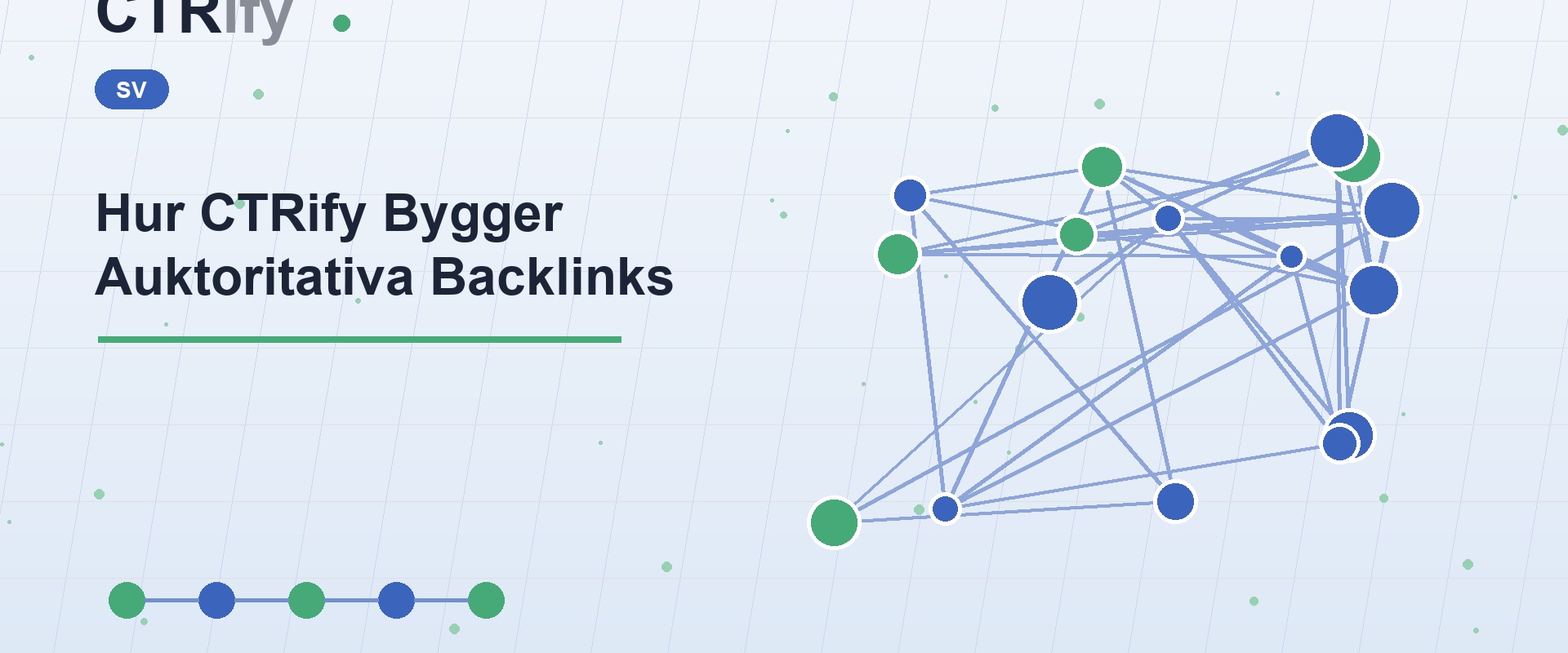 Hur CTRify Bygger Auktoritativa Backlinks